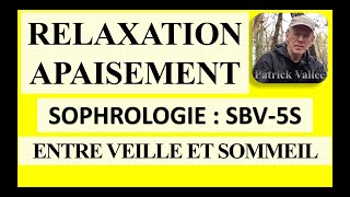 Sophrologie 7  SBV 5S  Audio et texte [upl. by Akiem]