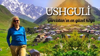 USHGULİ  GÜRCİSTANIN EN GÜZEL KÖYÜ [upl. by Kata76]