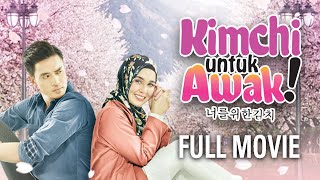 KIMCHI UNTUK AWAK  FULL MOVIE [upl. by Yesrej]