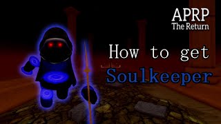 How To Get SoulKeeper in APRP [upl. by Niawtna]