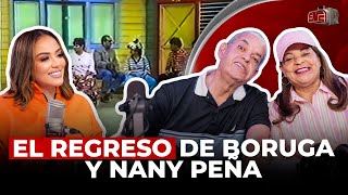 EL REGRESO DE BORUGA Y NANY PEÑA LA MAMÁ DE YULAY PIÑA CON LA ESCUELOTA [upl. by Yajiv]