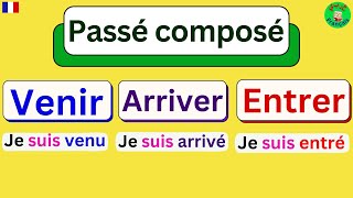 Passé composé  Verbe venir  Arriver au passé composé  Entrer conjugaison  Easy french 7 [upl. by Mun964]