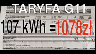 ⚡️TARYFA G11 ❗ Zdziwił się 1078 zł za zużycie 107 kWh prądu [upl. by Deirdra]