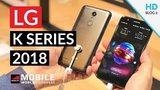 LG K9 e K11 2018 gli ENTRY LEVEL di LG  MWC 2018 [upl. by Swisher]