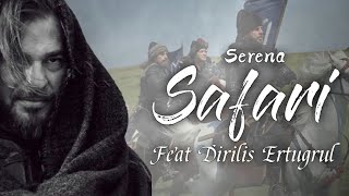 Serena Safari Ft Dirilis Ertugrul  Official Music Video  Hystory Originals [upl. by Presley]