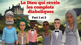 Le Dieu qui révèle les complots diaboliques  Part 1 et 2  animations chrétiennes [upl. by Leaffar60]