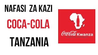 NAFASI ZA KAZI COCACOLA TANZANIA [upl. by Eli]