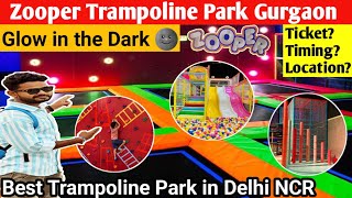 zooper trampoline park in Gurgaon  zooper trampoline park in delhi  Ticket price Timing [upl. by Ayhtin]