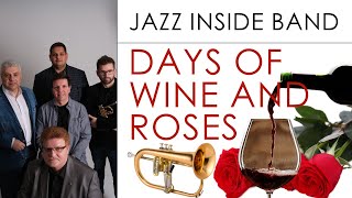 Henry Mancini The Days of Wine and RosesJazz Inside BandMiskolc Hungary [upl. by Adnilre]