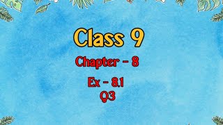 Class 9 l Maths l Ex 81 l Q3 NCERT DreamWorldXlx3uo [upl. by Foskett]