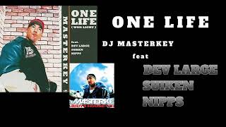 DJ MASTERKEY feat SUIKEN  DEV LARGE  NIPPS  One Life Won Light [upl. by Pravit]