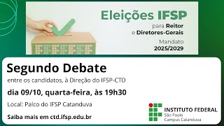 2º Debate dos Candidatos a Diretor Geral do IFSP Campus Catanduva [upl. by Onfroi]