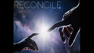 Reconcile [upl. by Alegnad]