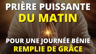 Prière du Matin 🙏 Une journée remplie de grâce • Prière et Evangile du Jour [upl. by Letizia]