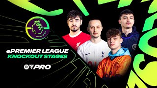 FC Pro  ePremier League  Knockout Stages [upl. by Grier]