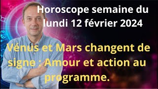 Astrologie horoscope semaine du lundi 12 février 2024 [upl. by Eldin]