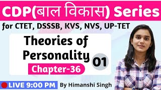 Theories of Personality  Lesson36  CDP for CTET DSSSB KVS UPTET 2019 [upl. by Allicirp91]