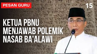 KH Yahya Cholil Staquf  Ketua PBNU Menjawab Polemik Nasab Baalawi pbnu [upl. by Ayian]