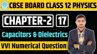 Capacitors and Dielectrics  VVI Numerical Question  Cbse  NCERT  12th Physics [upl. by Shah]