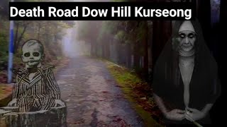 Dow Hill Kurseong Haunted Death Road Ep2 [upl. by Gratianna773]