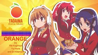 Toradora Ending Full 「Orange」 by Rie Kugimiya Yui Horie and Eri Kitamura [upl. by Kassey]