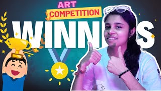 Art Competition WINNERS Announcement PriyashreeArt [upl. by Satterlee]