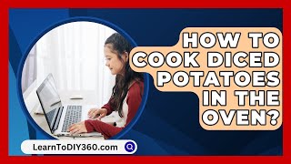 How To Cook Diced Potatoes In The Oven  LearnToDIY360com [upl. by Elyrrad]