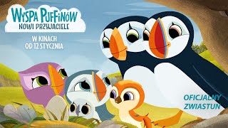 Wyspa Puffinów Nowi Przyjaciele  Zwiastun PL Official Trailer [upl. by Barbara]