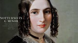 Notturno in G minor  Fanny Mendelssohn [upl. by Htebsle760]