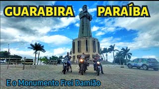 GuarabiraPB e a Estátua e Monumento de Frei Damião [upl. by Merrily]