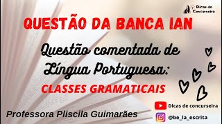 Questão comentada classe gramatical  Banca IAN  Concursos Nilópolis e Mangaratiba  RJ [upl. by Silvestro]