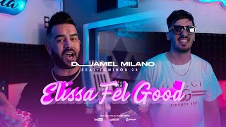 Djamel Milano 2024 Feat Tchikou 22 Elissa fel good  تحلبنالكــم فــاقو  Exclusive Music Video [upl. by Anastasia]