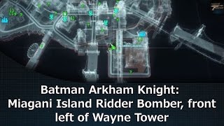 Batman Arkham Knight Miagani Island Ridder Bomber front left of Wayne Tower [upl. by Lyckman]