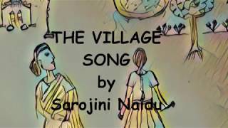 The Village Song by Sarojini Naidu [upl. by Cristian]