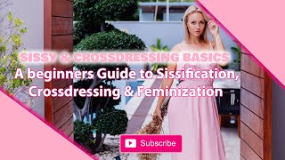 Sissy amp Crossdressing Basics  8 Crossdressing Tips For Crossdresser Beginners  Feminization Tips [upl. by Bethanne]