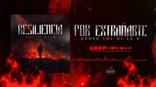 Grupo Los de la O  Por Extrañarte Audio Oficial [upl. by Nek873]