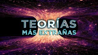 Teorías e Hipótesis más Extrañas sobre nuestro universo [upl. by Phio]