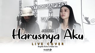 Armada  Harusnya Aku Live Cover Rezha Regita amp Kilal Ista [upl. by Oleic642]