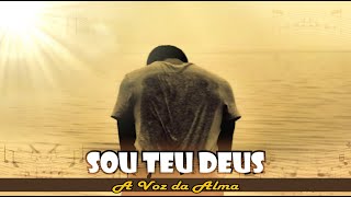 Sou Teu Deus Encontre força e paz na fé com essa música gospel emocionante [upl. by Nevaed]