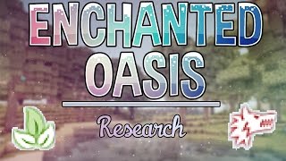 Research ﾟｰﾟ  Enchanted Oasis  Ep 10 [upl. by Annawaj]