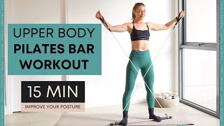 15 MIN PILATES BAR Upper Body Workout For A Sculpted Physique [upl. by Killion]