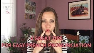 4 Great Tips for Easy French Pronunciation [upl. by Eeliah532]