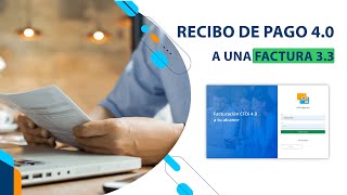 ¿Cómo generar un recibo de pago 40 20 a una factura 33 [upl. by Wendel284]