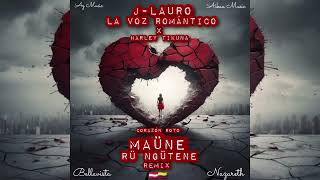 Corazón Roto 💔 Oficial RemixJLauro Ft Harley TikunaAz Music amp Aikaa Music Audio Oficial2024 [upl. by Neelyahs]