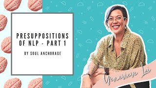 Presuppositions of NLP Part 1 [upl. by Fitzger543]