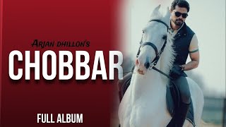 Arjan dhillon Album Chobar  Arjan dhillon New Punjabi Song 2024 [upl. by Weinert]