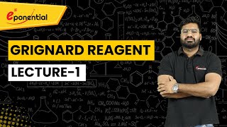 Lecture  1 Grignard reagent  IITJEE  NEET  Ankit Sir  Exponential  Class 12th [upl. by Alaham]