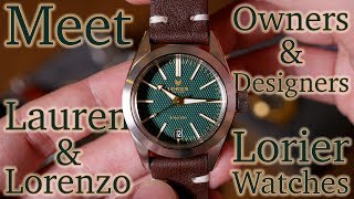 Take Time wLauren amp Lorenzo Ortega  Owners of Lorier Watches  What Makes Lorier Special [upl. by Udall327]