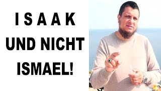 Isaak und nicht Ismael sollte geopftert werden  1Mose 222  Ramazan widerlegt [upl. by Urdna334]