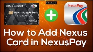 How to add DebitCredit Card in DBBL NexusPay App [upl. by Ainoyek]